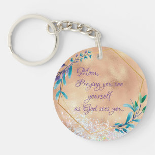 Mom As God Sees You Prayer Quote   Keychain