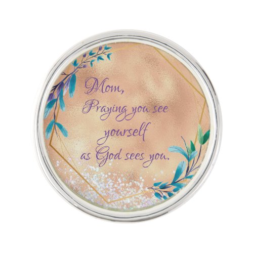 Mom As God Sees You Prayer Quote Lapel Pin