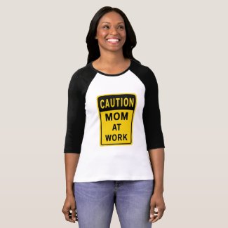 Mom At Work Shirt 