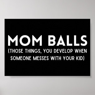 Mom Balls Funny Definition Poster