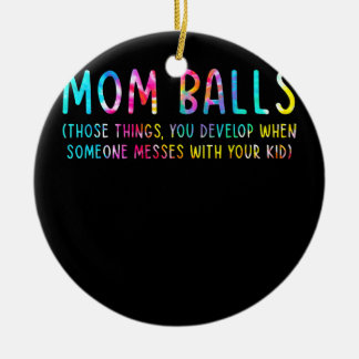 Mom Balls Funny Sport Mom Game Day Vibes Mother's Ceramic Ornament