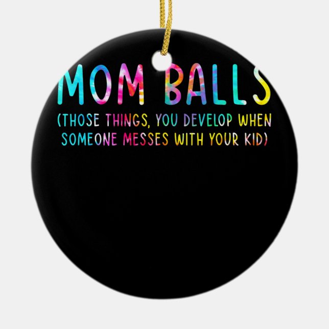 Mom Balls Funny Sport Mom Game Day Vibes Mother's Ceramic Ornament (Front)