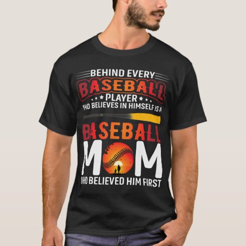 Mom Baseball player who believes Softball firs Mot T_Shirt