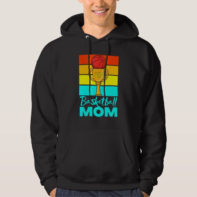 Mom Basketball Vip Basketball Mother Trophy Award Hoodie (Front)