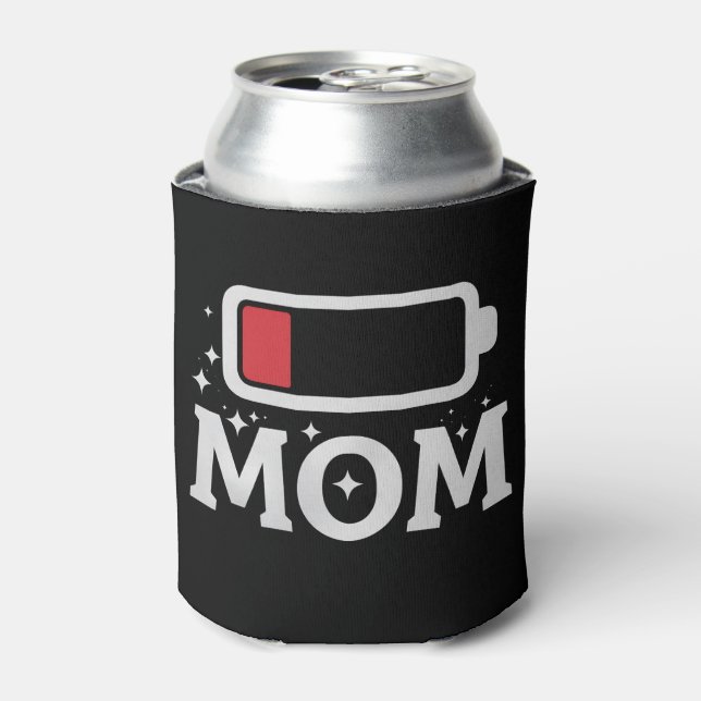 Mom Battery Low Tired Funny Mother's Day Can Cooler (Can Front)