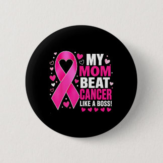 Mom Beat Breast Cancer Like A Boss Fighter Button