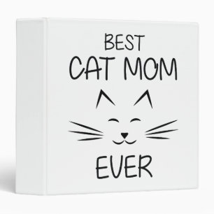 Mom - Best Cat Mom ever 3 Ring Binder