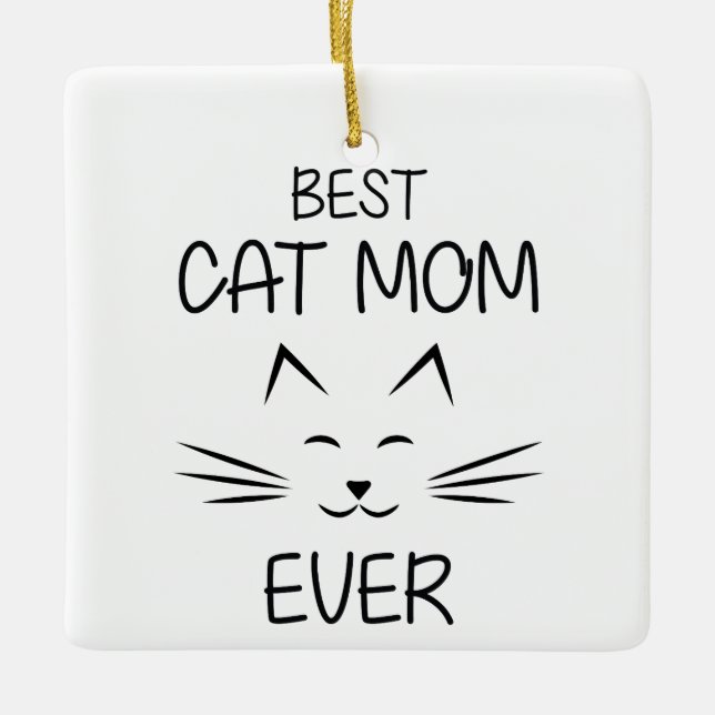 Mom - Best Cat Mom ever Ceramic Ornament (Front)