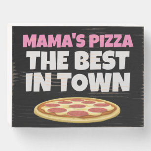 MOM BEST PIZZA IN TOWN WOOD SIGN