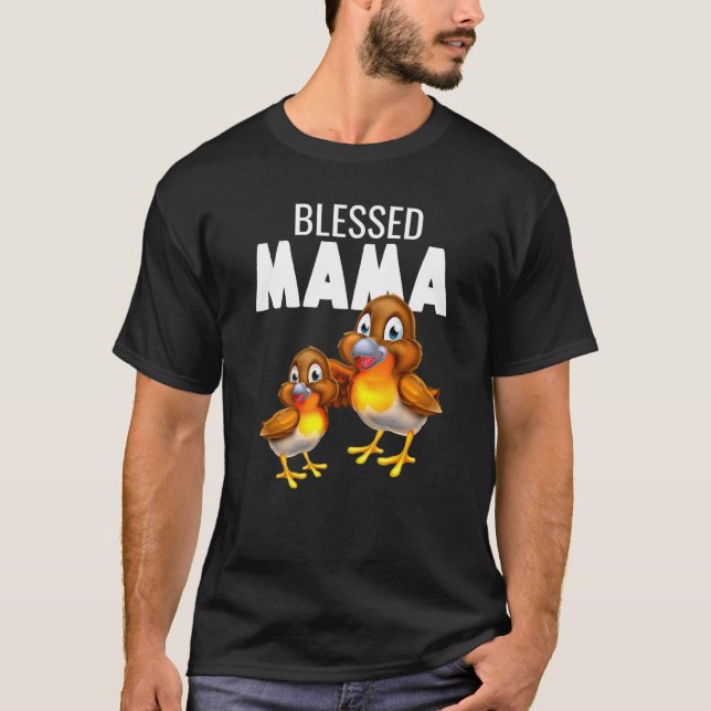 Mom Bird Baby Bird American Robins Blessed Mama T-Shirt (Front)