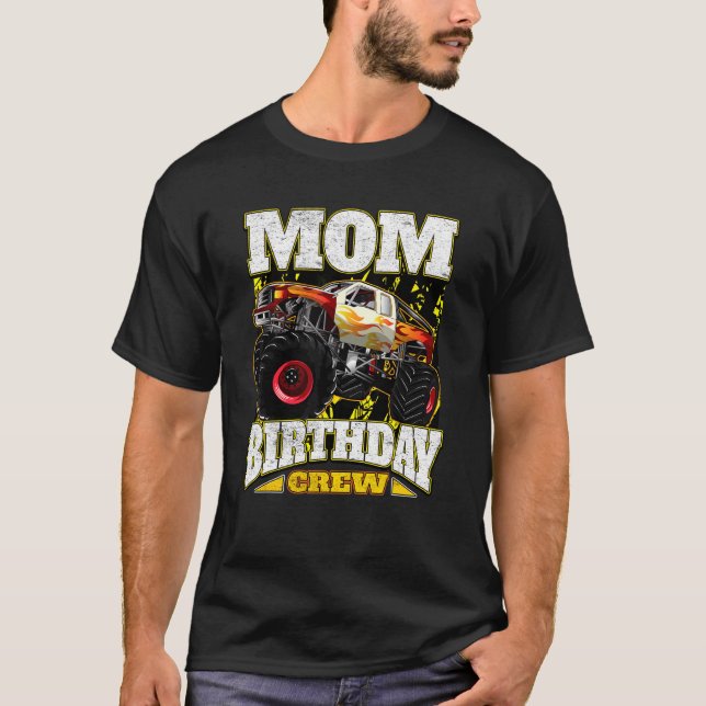 Mom Birthday Crew  Monster Truck T-Shirt (Front)