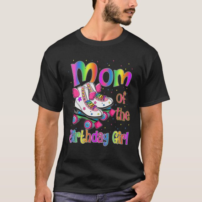 Mom Birthday Rolling Skate Birthday Family Party T-Shirt (Front)