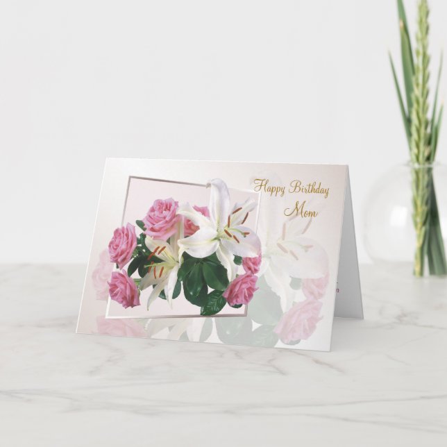 Mom Birthday - White lilies and pink roses. Card (Front)