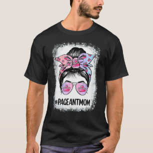 Mom Bleached Pageant Mom Messy Bun Hair Happy Moth T-Shirt