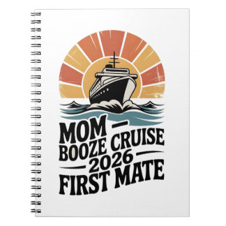 Mom Booze Cruise 2026 Family Matching  Notebook