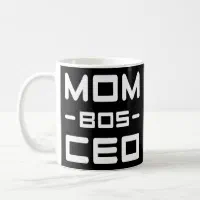 Mom Bos Ceo Funny Mom Quotes Boss Gifts Ideas Coffee Mug