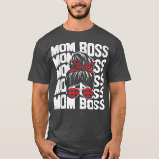 MOM BOSS Mommy Wife Family Mom Life Mothers Day  T-Shirt