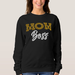 Mom Boss Mother´s day strong Mom cool Mommy Boss Sweatshirt
