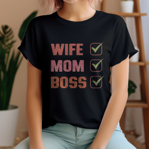 mom boss wife T-Shirt