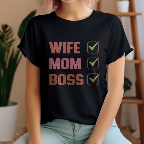 mom boss wife T_Shirt