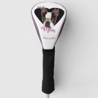 Mom Boston Terrier dog Golf Driver cover