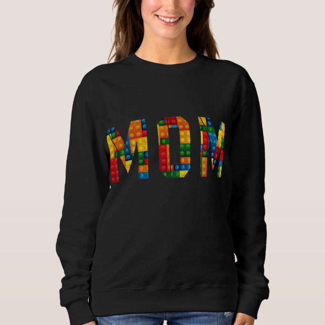 Mom Brick Builder Funny Blocks Master Builder Sweatshirt (Front)