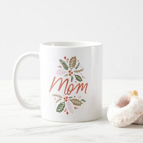 Mom Bright Holly Christmas Red Script Coffee Mug