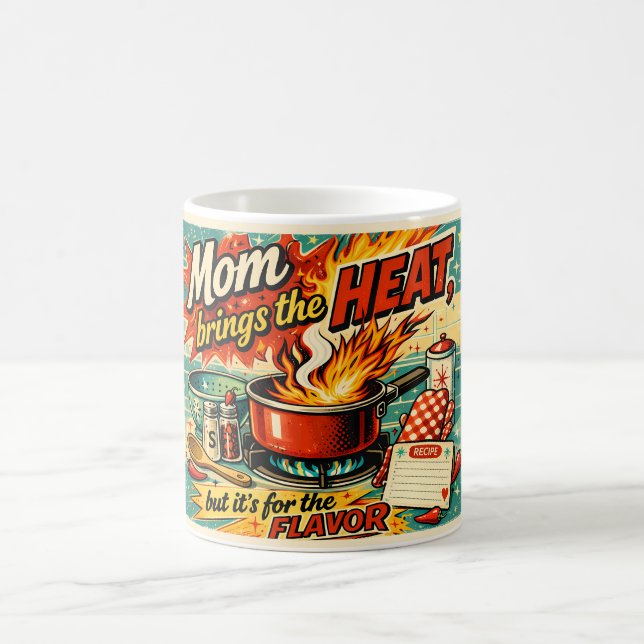 Mom brings the heat coffee mug (Center)