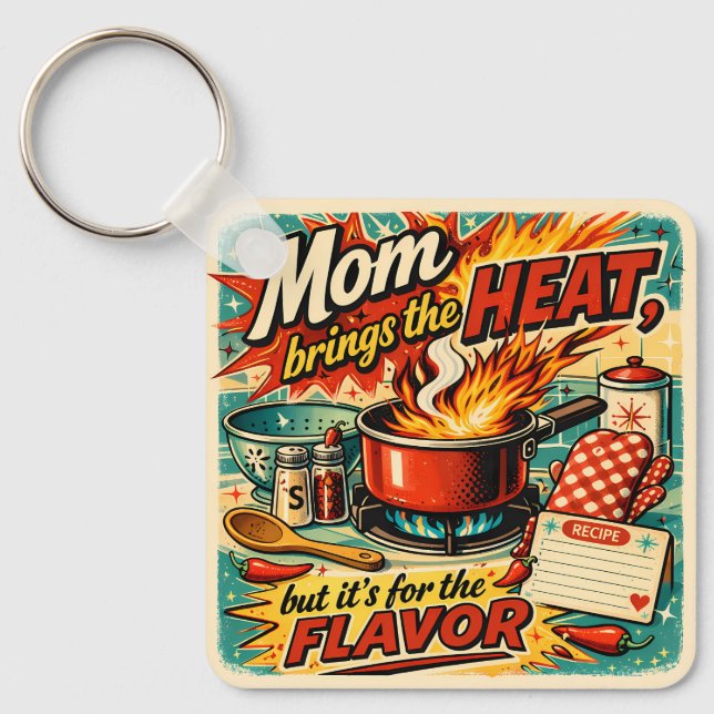 Mom brings the heat keychain (Front)