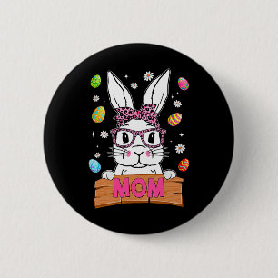 Mom Bunny Leopard Gles Happy Easter Day Women Girl Button