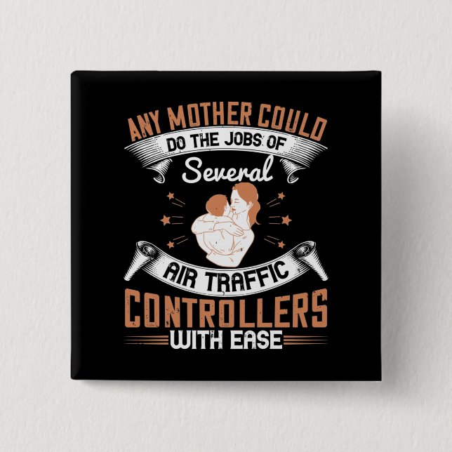 Mom - Busy like Air Traffic Controllers Button (Front)