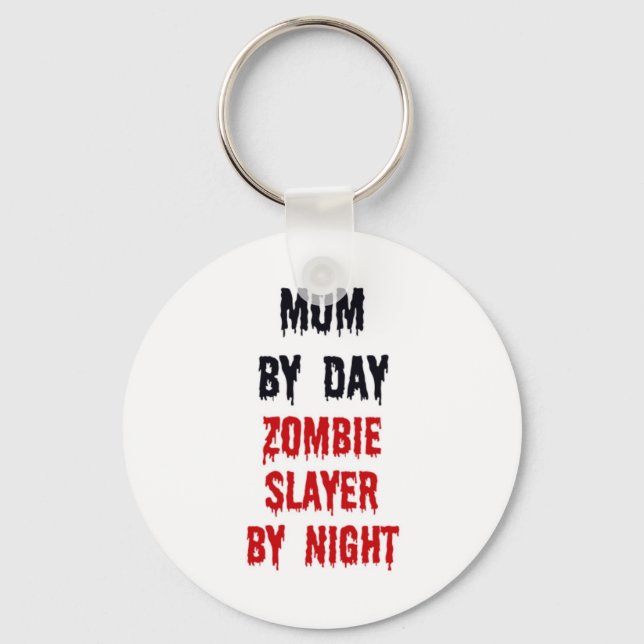 Mom By Day Zombie Slayer By Night Keychain (Front)