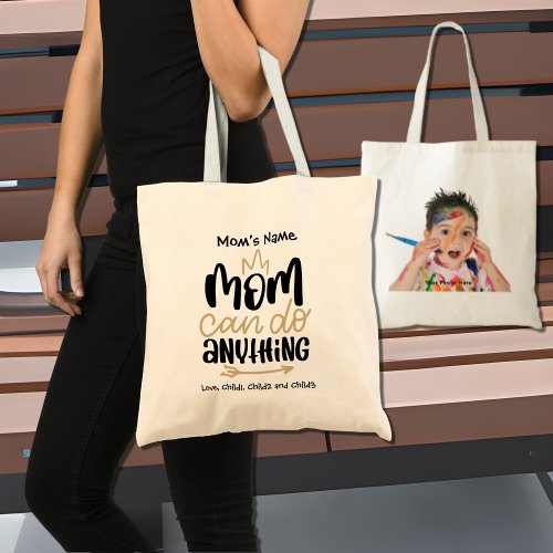 Mom Can Do Anything Crown Customizable Photo Tote Bag