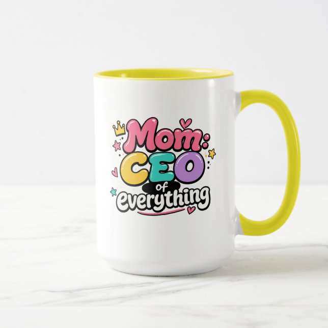 Mom CEO of Everything Mug (Right)