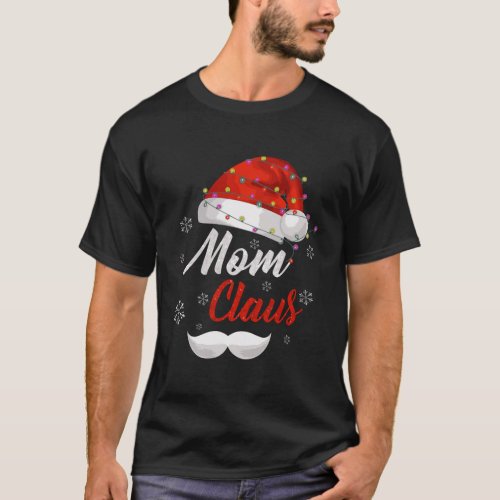Mom Clause Hat Light In Snow Christmas Pajamas San T_Shirt