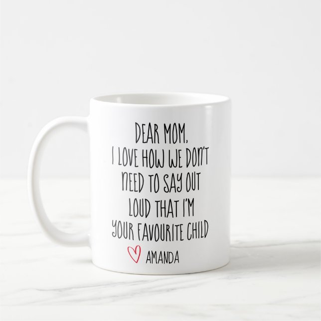 Mom Coffee Mug, Favorite Child, Personalized Mug,  Coffee Mug (Left)