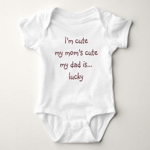 Mom Cute Dad Lucky Funny Newborn Shower Toddler Baby Bodysuit
