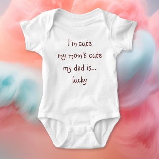 Mom Cute Dad Lucky Funny Newborn Shower Toddler Baby Bodysuit