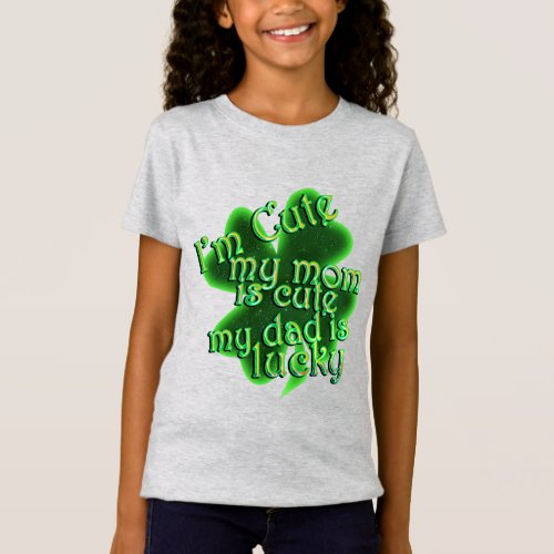 Mom Cute Dad Lucky St Patricks Day  T_Shirt
