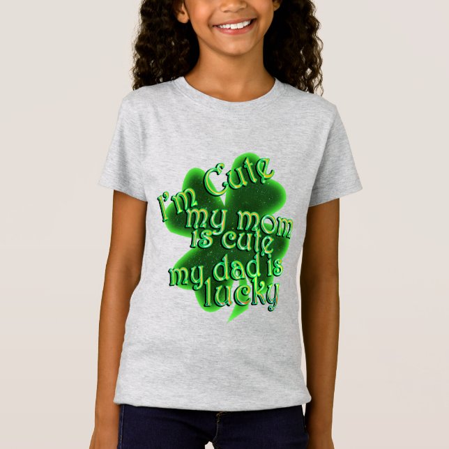 Mom Cute Dad Lucky St. Patrick's Day  T-Shirt (Front)