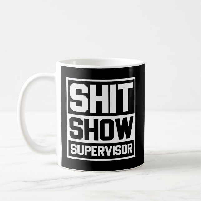 Mom Dad Bossager Teacher-Shit Show Supervisor Coffee Mug (Left)