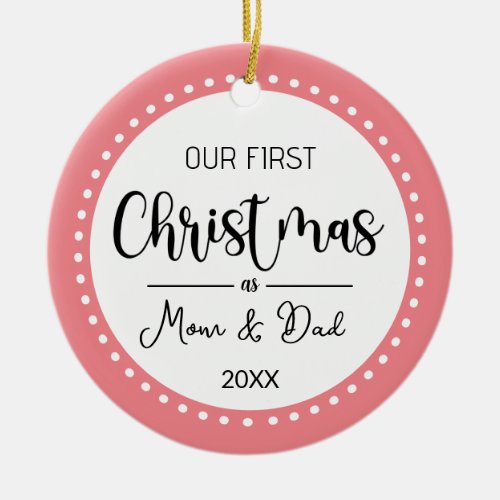 Mom  Dad First Christmas bauble style Ceramic Ornament