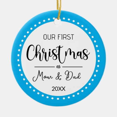 Mom  Dad First Christmas bauble style Ceramic Ornament