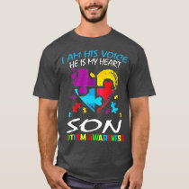 Mom Dad I Am His Voice He Is My Heart Son Autism A T-Shirt