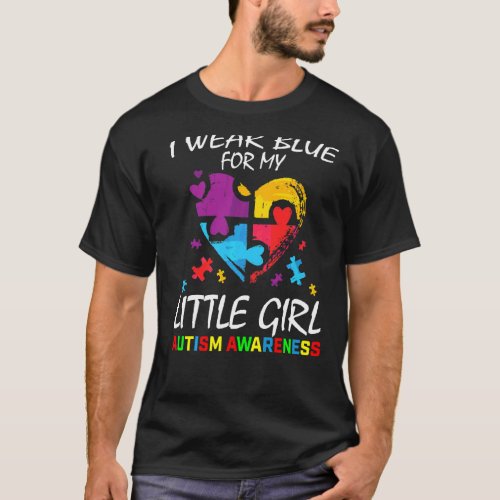 Mom Dad I Wear Blue Little Girl Daughter Autism Aw T_Shirt
