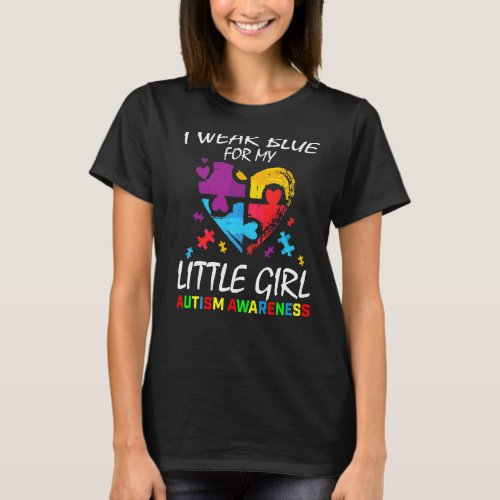Mom Dad I Wear Blue Little Girl Daughter Autism Aw T_Shirt