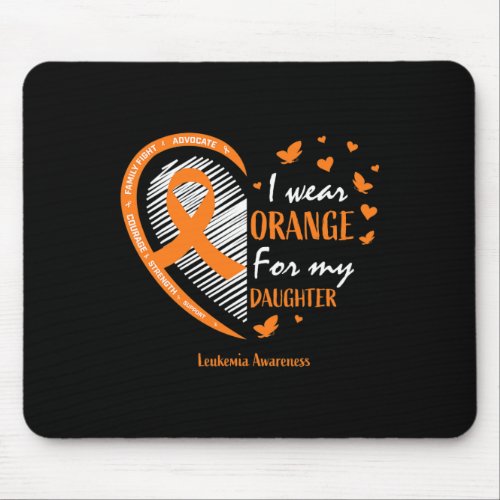 Mom Dad I Wear Orange For My Daughter Leukemia Awa Mouse Pad