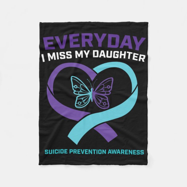 Mom Dad Miss Daughter Suicide Awareness Prevention Fleece Blanket (Front)