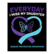 Mom Dad Miss Daughter Suicide Awareness Prevention Poster