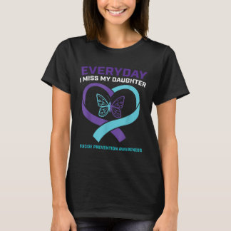 Mom Dad Miss Daughter Suicide Awareness Prevention T-Shirt